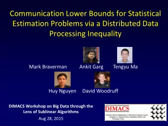 Communication Lower Bounds for Statistical  Estimation Problems via a Distributed Data  Processing