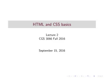 HTML and CSS basics  Lecture 2  CGS 3066 Fall 2016  September 15, 2016  Basics - Frimly Grasp It!!