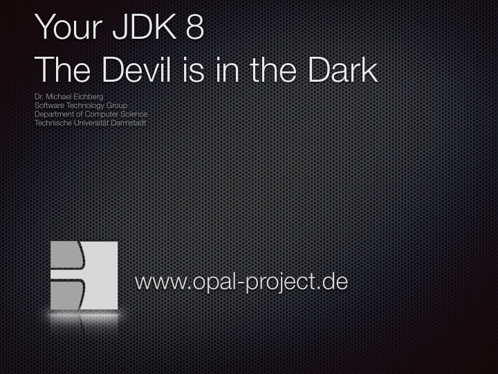 your jdk 8 the devil is in the dark