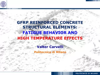FATIGUE BEHAVIOR AND  HIGH TEMPERATURE EFFECTS  Valter Carvelli  Politecnico di Milano  SOME