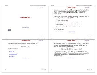 Partial Orders on the integers. In this case ( a , b ) R if a b . a a so R is reflexive. a b