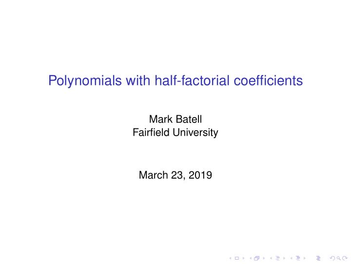 polynomials with half factorial coefficients
