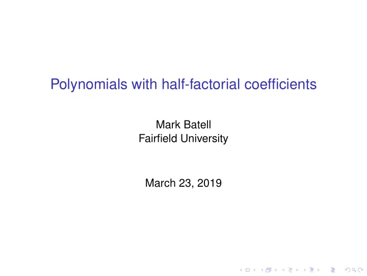 polynomials with half factorial coefficients