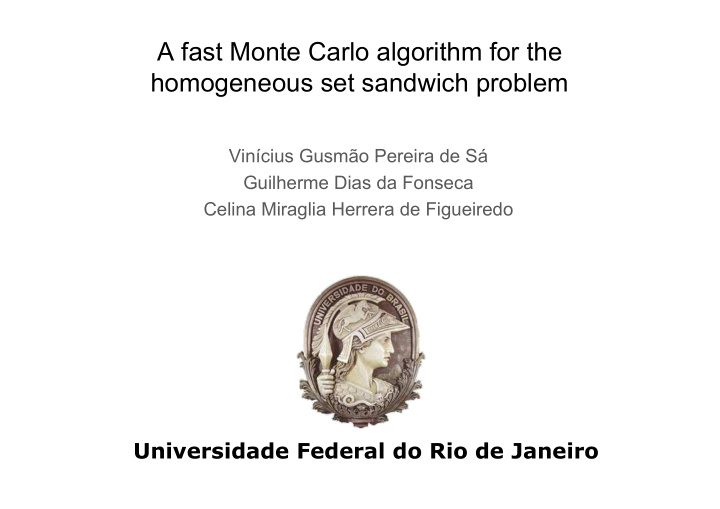 a fast monte carlo algorithm for the homogeneous set