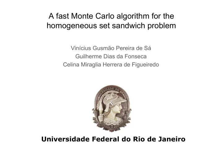 a fast monte carlo algorithm for the homogeneous set