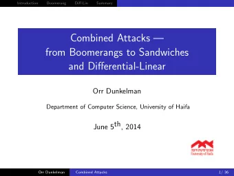 Combined Attacks   from Boomerangs to Sandwiches  and Differential-Linear  Orr Dunkelman