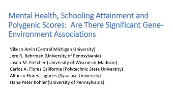 Environment Associations  Vikesh Amin (Central Michigan University)  Jere R. Behrman (University of