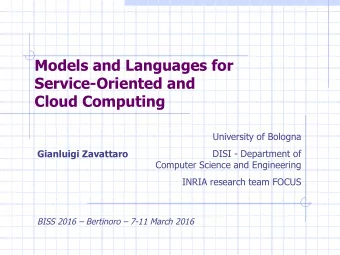 Models and Languages for  Service-Oriented and Cloud Computing  University of Bologna Gianluigi