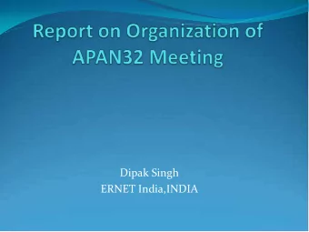 Dipak Singh  ERNET India,INDIA  Planning  Planning started well in advance  Different