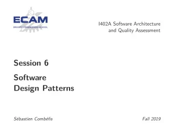 Session 6  Software  Design Patterns  Sbastien Combfis  Fall 2019  This work is licensed under