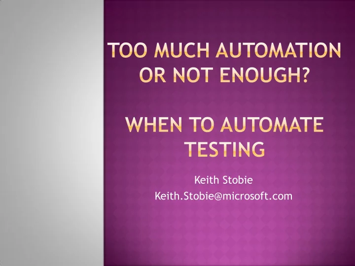 keith stobie keith stobie microsoft com