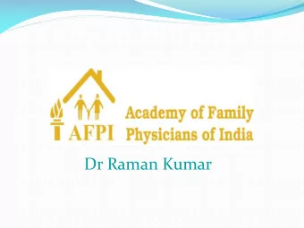 Dr Raman Kumar  Paradox : 1.3 Billion Population  50,000 Medical Graduates / year  380