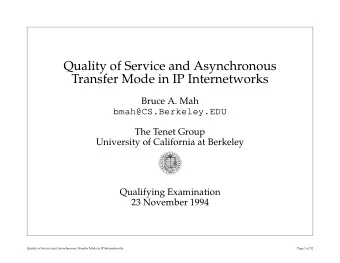 Quality of Service and Asynchronous  Transfer Mode in IP Internetworks  Bruce A. Mah