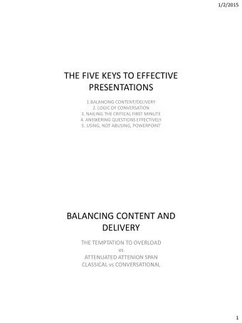 THE FIVE KEYS TO EFFECTIVE  PRESENTATIONS  1.BALANCING CONTENT/DELIVERY  2. LOGIC OF CONVERSATION