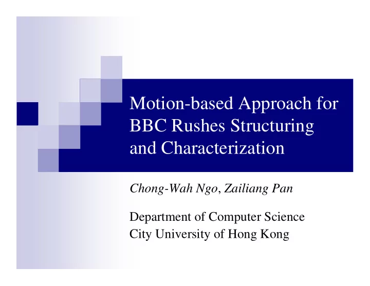 motion based approach for bbc rushes structuring and