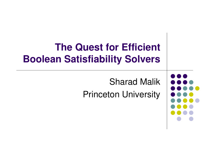 the quest for efficient boolean satisfiability solvers
