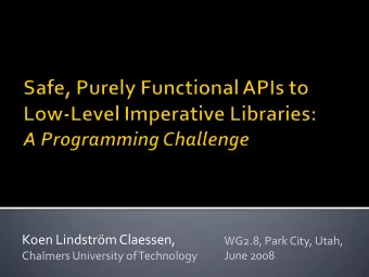 Koen Lindstrm Claessen,  WG2.8, Park City, Utah,  June 2008  Chalmers University of Technology