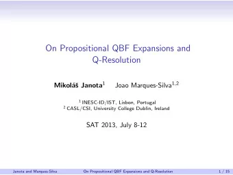 On Propositional QBF Expansions and  Q-Resolution s Janota 1 Joao Marques-Silva 1 , 2  Mikol  a