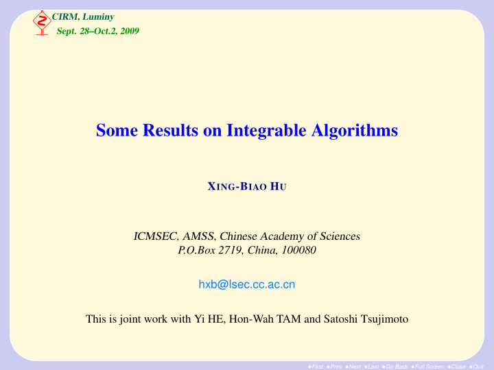 some results on integrable algorithms