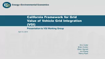 California Framework for Grid  Value of Vehicle Grid Integration  (VGI)  Presentation to VGI