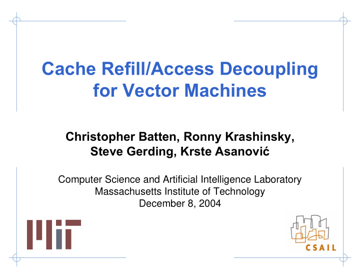 cache refill access decoupling for vector machines
