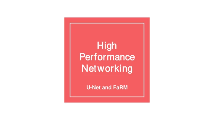 high gh per erformance networ orking ng