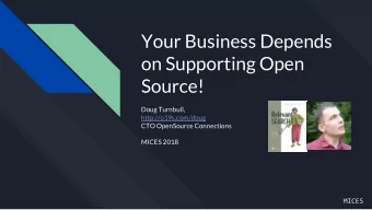 Your Business Depends  on Supporting Open  Source!  Doug Turnbull,  http://o19s.com/doug  CTO