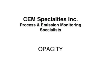 CEM Specialties Inc.  Process &amp; Emission Monitoring  Specialists  OPACITY  What is