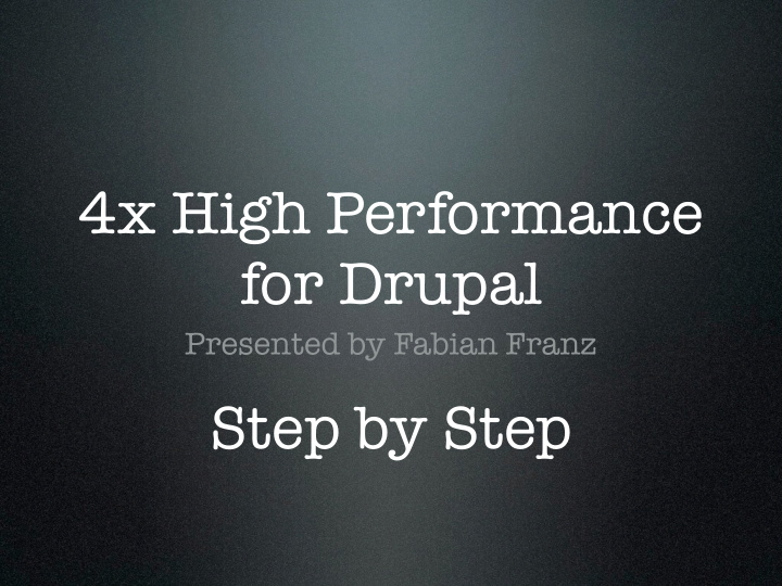 4x high performance for drupal