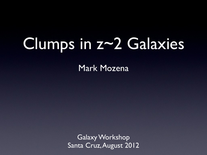 clumps in z 2 galaxies