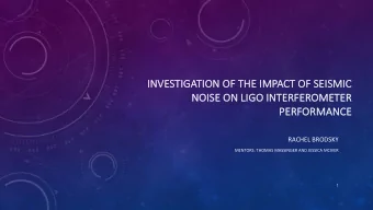 IN  INVESTIGA  IGATIO  ION OF THE  HE IM  IMPACT  CT OF SEIS  ISMIC  IC  NO  NOISE ON  N LIGO INT