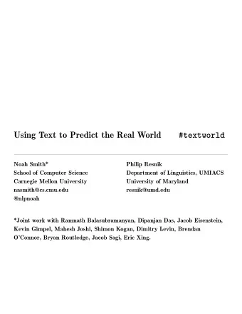 Using Text to Predict the Real World #textworld  Noah Smith*  Philip Resnik  School of Computer