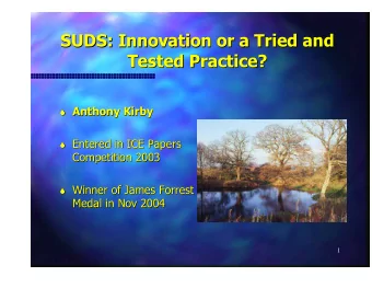 SUDS: Innovation or a Tried and  SUDS: Innovation or a Tried and  Tested Practice?  Tested