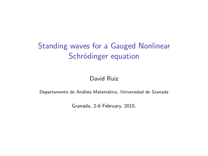 standing waves for a gauged nonlinear schr odinger