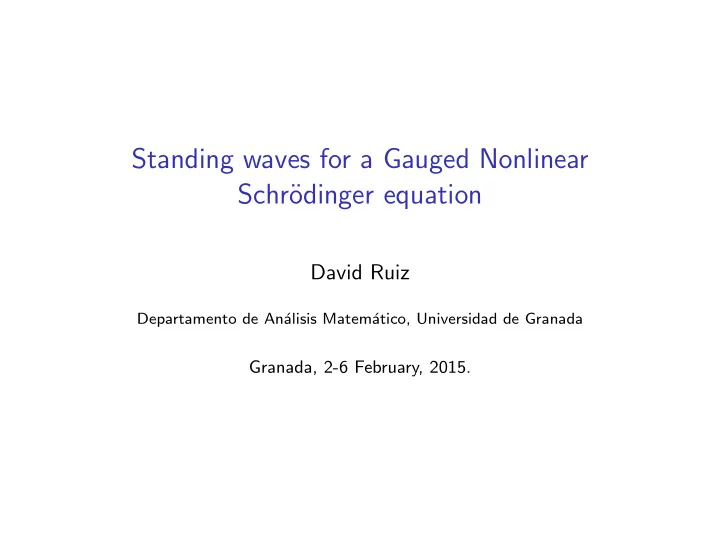 standing waves for a gauged nonlinear schr odinger