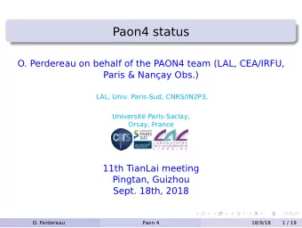 Paon4 status  O. Perdereau on behalf of the PAON4 team (LAL, CEA/IRFU,  Paris &amp; Nanay Obs.)