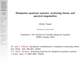 Dissipative quantum systems: scattering theory and  J  er  emy  Faupin  spectral singularities