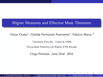 Wigner Measures and Effective Mass Theorems Victor Chabu 1 , Clotilde Fermanian Kammerer 1 ,