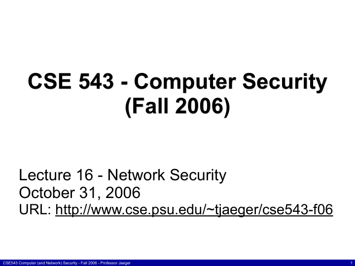 cse 543 computer security fall 2006