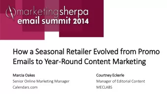 How a Seasonal Retailer Evolved fr  from Promo  Emails to Year-Round Content Marketing  Mar  arcia