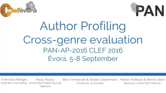 Author Profiling  Cross-genre evaluation  PAN-AP-2016 CLEF 2016  vora, 5-8 September  Francisco