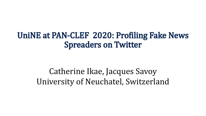 unine at pan clef 2020 profiling fake news spreaders on
