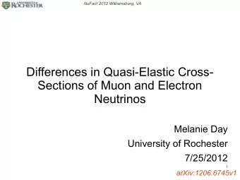 Differences in Quasi-Elastic Cross-  Sections of Muon and Electron  Neutrinos  Melanie Day