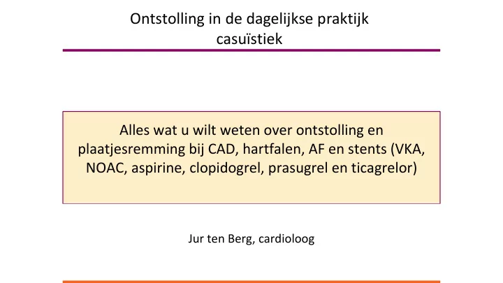 ontstolling in de dagelijkse praktijk casu stiek