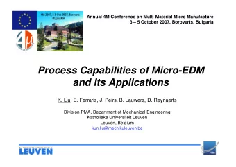Process Capabilities of Micro-EDM  and Its Applications  K. Liu, E. Ferraris, J. Peirs, B. Lauwers,
