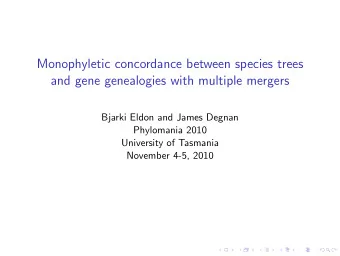 Monophyletic concordance between species trees  and gene genealogies with multiple mergers  Bjarki
