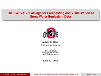 The SWEVIS R Package for Forecasting and Visualization of  Snow Water Equivalent Data  James B.