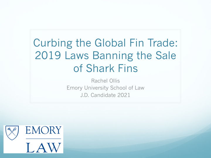 curbing the global fin trade 2019 laws banning the sale