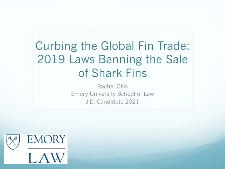 curbing the global fin trade 2019 laws banning the sale