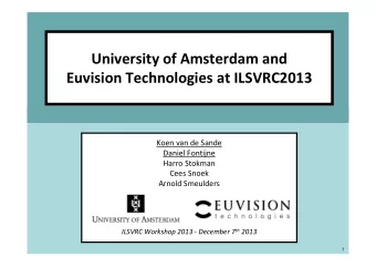 University of Amsterdam and  Euvision Technologies at ILSVRC2013  Koen van de Sande  Daniel